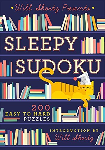 Will Shortz Presents Sleepy Sudoku:  200 Easy to Hard Puzzles