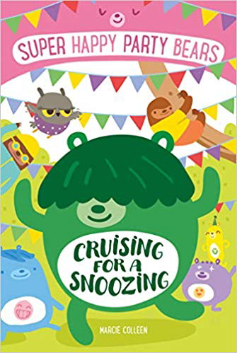 Cruising for a Snoozing (Super Happy Party Bears, Bk. 8)