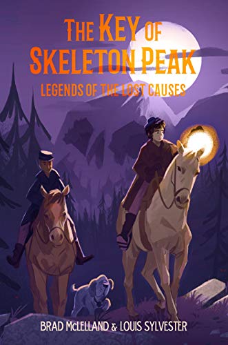 The Key of Skeleton Peak (Legends of the Lost Causes, Bk. 3)