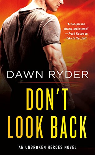 Don't Look Back (Unbroken Heroes, Bk. 6)