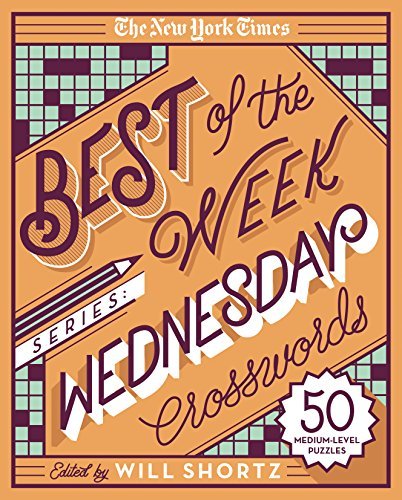 Best of the Week Series: Wednesday Crosswords (The New York Times)