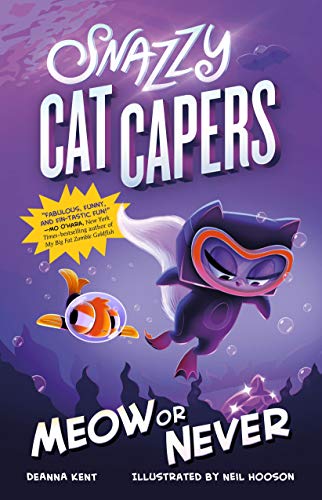 Meow or Never (Snazzy Cat Capers, Bk. 3)