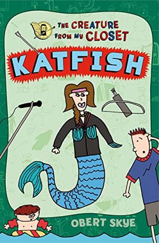 Katfish (The Creature From My Closet, Bk. 4)