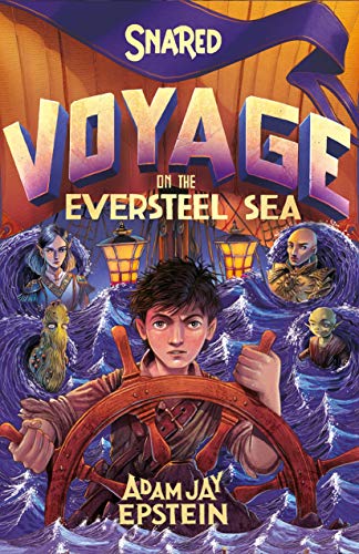 Snared: Voyage on the Eversteel Sea (Wily Snare, Bk. 3)