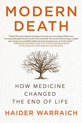 Modern Death: How Medicine Changed the End of Life
