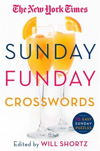 The New York Times Sunday Funday Crosswords: 75 Sunday Crossword Puzzles