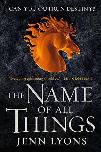The Name of All Things (A Chorus of Dragons, Bk. 2)