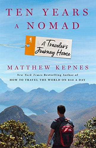 Ten Years a Nomad: A Traveler's Journey Home