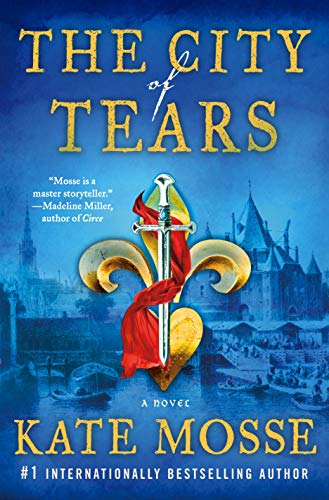The City of Tears: A Novel (The Burning Chambers Series, Bk. 2)