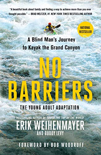 No Barriers: A Blind Man's Journey to Kayak the Grand Canyon (The Young Adult Adaptation)