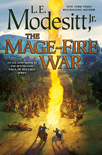 The Mage-Fire War (Saga of Recluce, Bk. 21)