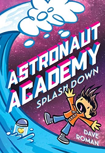 Splashdown (Astronaut Academy, Bk. 3)