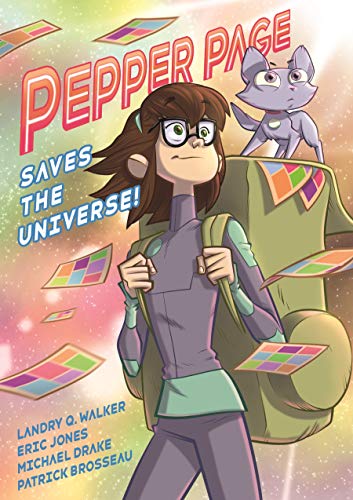 Pepper Page Saves the Universe! (The Infinite Adventures of Supernova, Bk. 1)