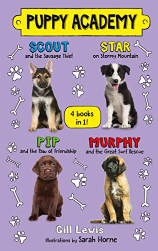 Puppy Academy 4 Books In 1! (Scout and the Sausage Thief/Star on Stormy Mountain/Pip and the Paw of Friendship/Murphy and the Great Surf Rescue)