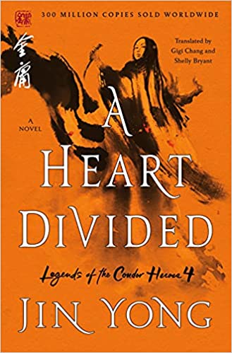 A Heart Divided (Legends of the Condor Heroes, Bk. 4)