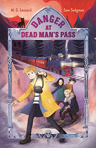 Danger at Dead Man's Pass (The Adventures on Trains Series, Bk. 4)