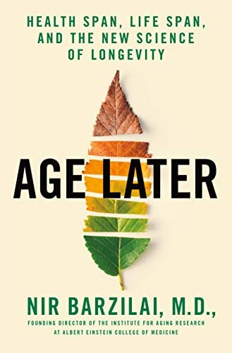 Age Later: Health Span, Life Span, and the New Science of Longevity (Hardcover)