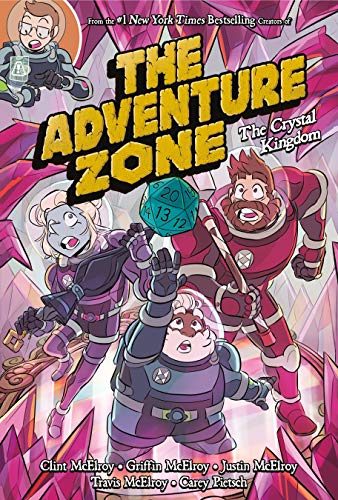 The Crystal Kingdom (The Adventure Zone, Bk. 4)
