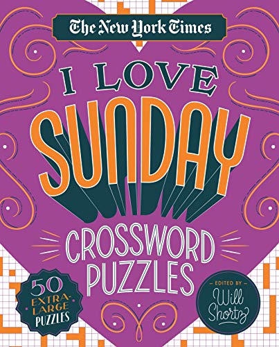 The New York Times I Love Sunday Crossword Puzzles: 50 Extra-Large Puzzles