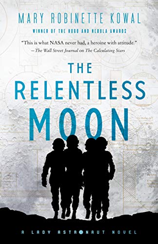 The Relentless Moon (Lady Astronaut Bk.3)