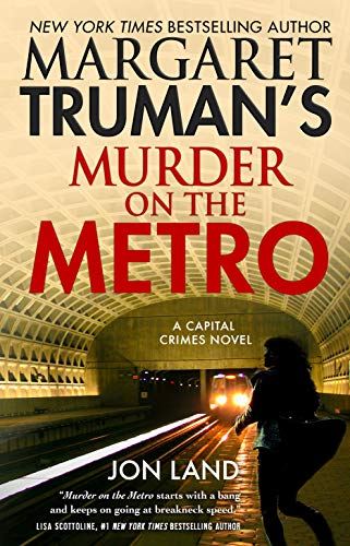 Margaret Truman's Murder on the Metro (Capital Crimes, Bk. 31)