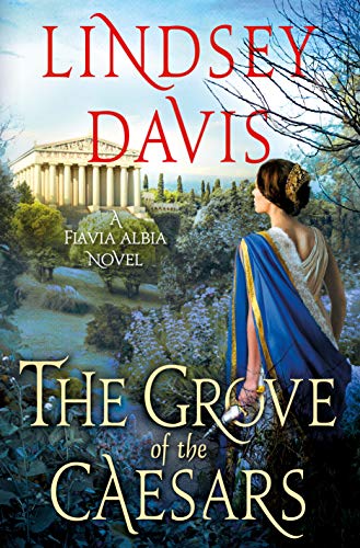 The Grove of the Caesars (Flavia Albia Series, Bk. 8)