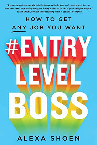 #Entry Level Boss: How to Get Any Job You Want