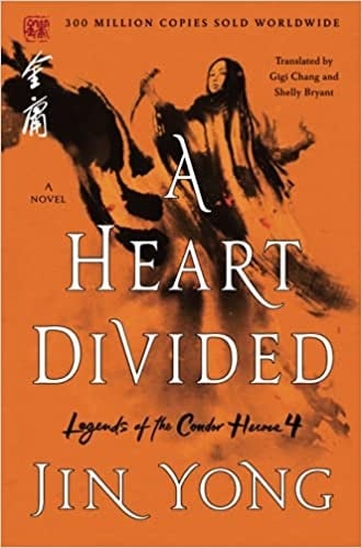 A Heart Divided (Legends of the Condor Heroes, 4)