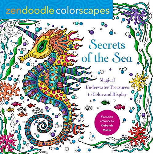 Secrets of the Sea: Magical Underwater Treasures to Color and Display (Zendoodle Colorscapes)