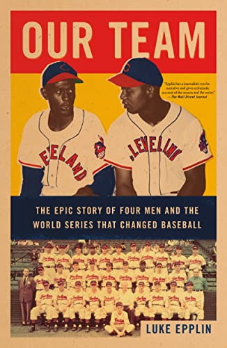 Our Team: The Epic Story of Four Men and the World Series That Changed Baseball
