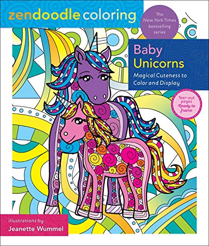 Baby Unicorns: Magical Cuteness to Color and Display (Zendoodle Coloring)