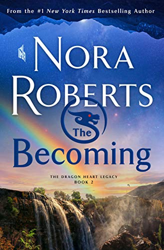 The Becoming (The Dragon Heart Legacy, Bk. 2)