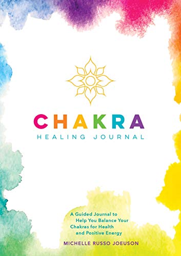 Chakra Healing Journal: A Guided Journal to Help You Balance Your Chakras for Health and Positive Energy