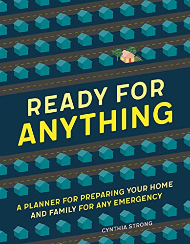 Ready for Anything: A Planner for Preparing Your Home and Family for Any Emergency