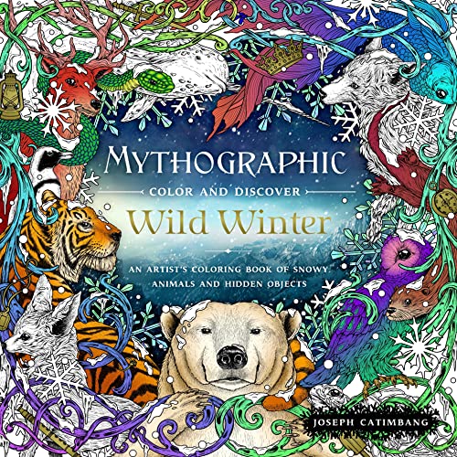 Wild Winter: An Artist's Coloring Book of Snowy Animals and Hidden Objects (Mythographic Color and Discover)