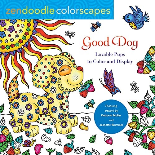 Good Dog: Lovable Pups to Color and Display (Zendoodle Colorscapes)
