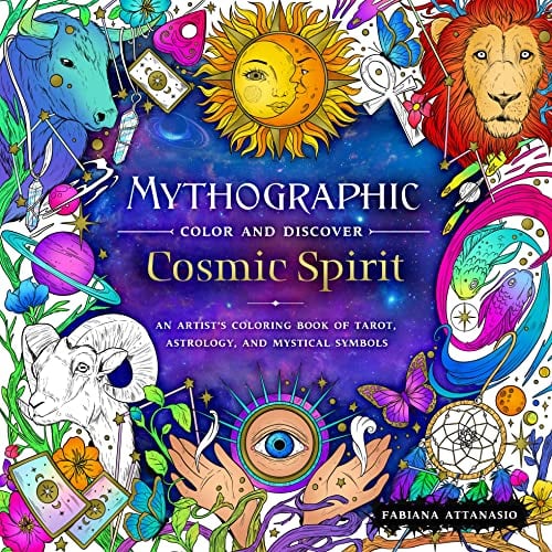 Cosmic Spirit: An Artist's Coloring Book of Tarot, Astrology, and Mystical Symbols (Mythographic Color and Discover)