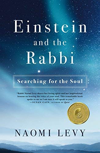 Einstein and the Rabbi: Searching for the Soul