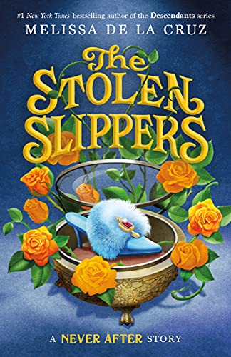 The Stolen Slippers (The Chronicles of Never After, Bk. 2)