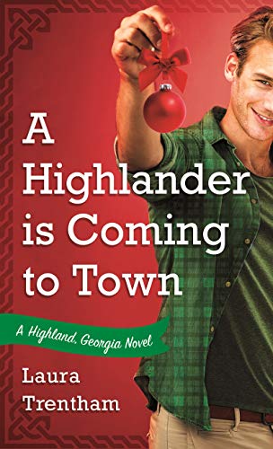 A Highlander is Coming to Town (A Highland, Georgia Novel, Bk. 3)