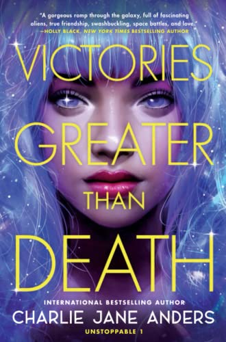 Victories Greater Than Death (Unstoppable, Bk. 1)