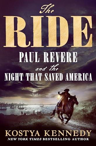 The Ride: Paul Revere and the Night That Saved America