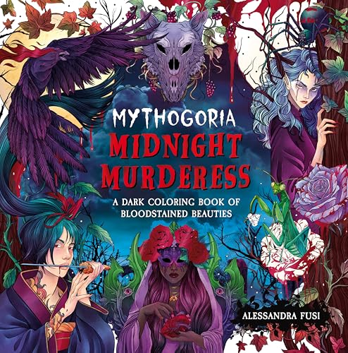 Midnight Murderess: A Dark Coloring Book of Bloodstained Beauties (Mythogoria)