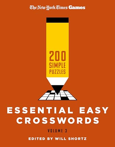 Essential Easy Crosswords: Volume 3 (The New York Times Games)