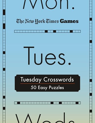 Tuesday Crosswords: 50 Easy Puzzles (The New York Times Games)