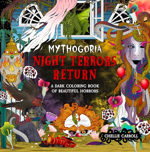 Night Terrors Return: A Dark Coloring Book of Beautiful Horrors (Mythogoria)