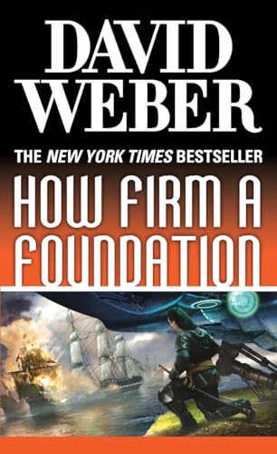 How Firm a Foundation (Safehold Series, Bk. 5)