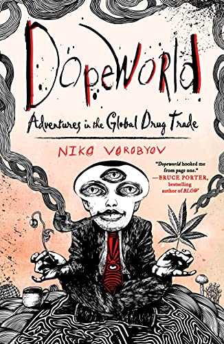 Adventures in the Global Drug Trade (Dopeworld)
