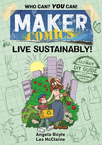 Live Sustainably! (Maker Comics)