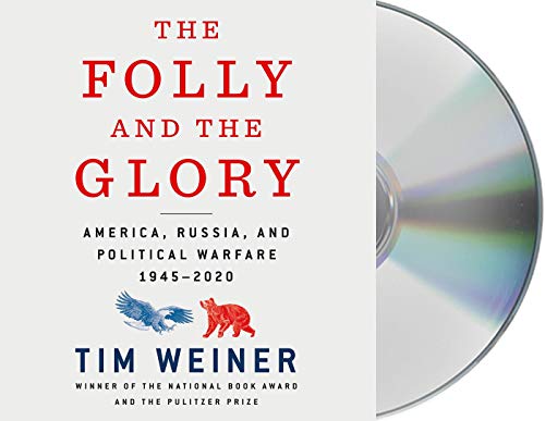 The Folly and the Glory: America, Russia, and Political Warfare 1945-2020